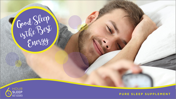 a good night's sleep is the best energy - 6 hour sleep